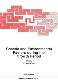 Title: Genetic and Environmental Factors during the Growth Period, Author: Charles Susanne