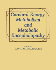 Title: Cerebral Energy Metabolism and Metabolic Encephalopathy, Author: D.W. McCandles