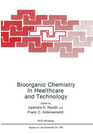 Title: Bioorganic Chemistry in Healthcare and Technology, Author: Upendra K. Pandit