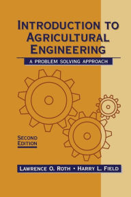 Title: An Introduction to Agricultural Engineering: A Problem-Solving Approach, Author: Harry Field