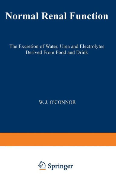 Normal Renal Function: The Excretion of Water, Urea and Electrolytes Derived from Food and Drink