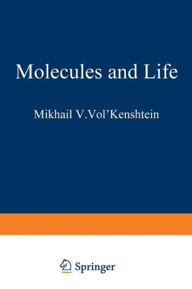 Molecules and Life: An Introduction to Molecular Biology