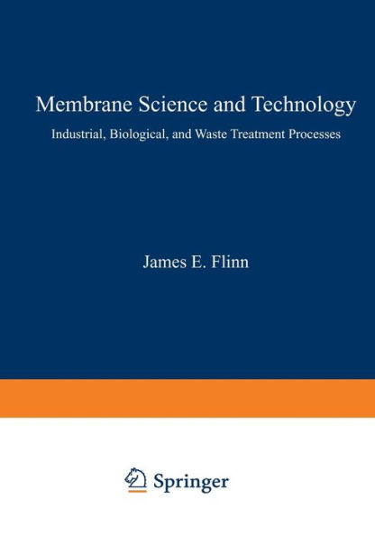 Membrane Science and Technology: Industrial, Biological, and Waste Treatment Processes