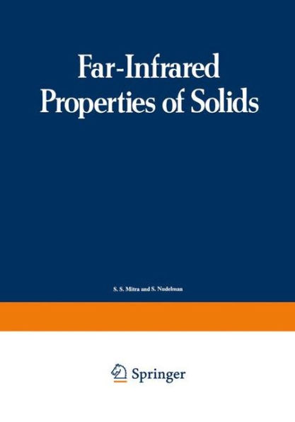 Far-Infrared Properties of Solids: Proceedings of a NATO Advanced Study Institute, held in Delft, Netherland, August 5-23, 1968