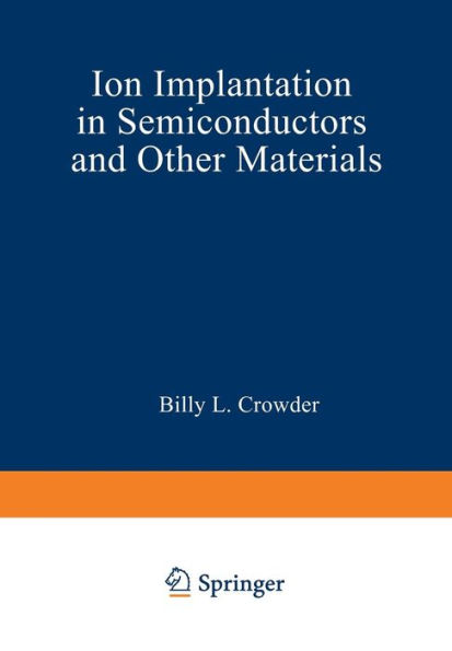 Ion Implantation in Semiconductors and Other Materials