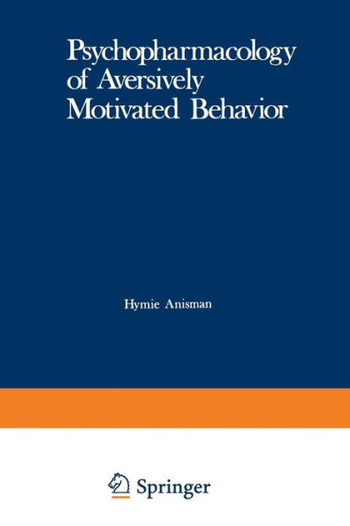 Psychopharmacology of Aversively Motivated Behavior