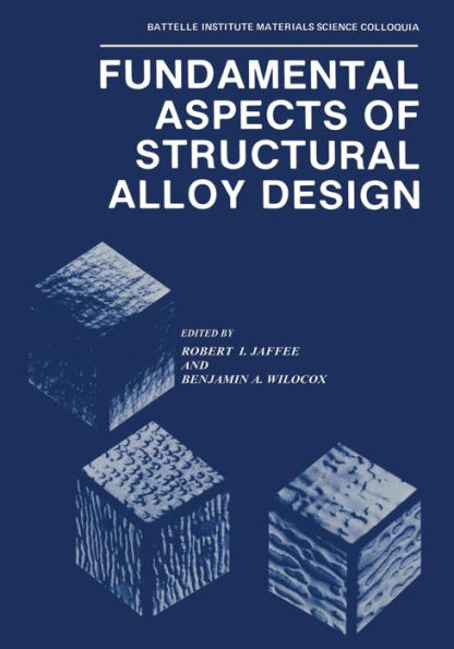 Fundamental Aspects of Structural Alloy Design