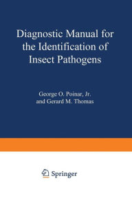 Title: Diagnostic Manual for the Identification of Insect Pathogens, Author: George Poinar