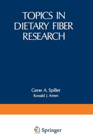 Title: Topics in Dietary Fiber Research, Author: Gene Spiller
