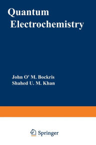 Title: Quantum Electrochemistry, Author: John O'M. Bockris