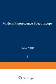 Title: Modern Fluorescence Spectroscopy, Author: Earl Wehry