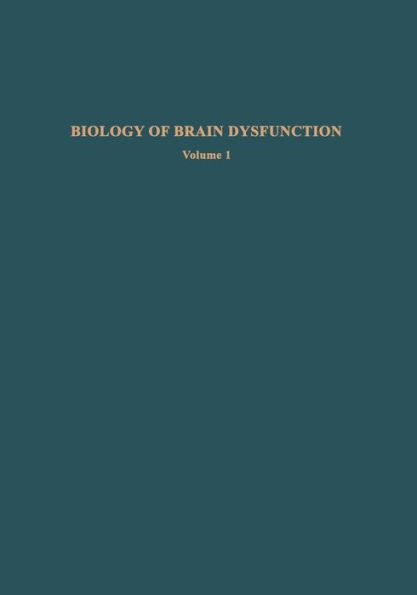 Biology of Brain Dysfunction: Volume 1