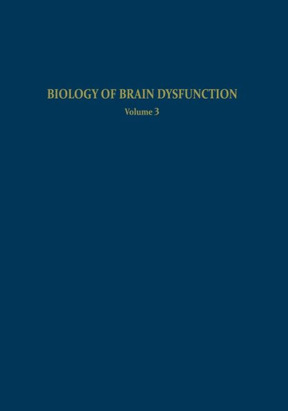 Biology of Brain Dysfunction: Volume 3