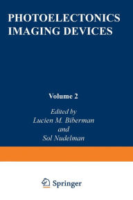 Title: Photoelectronic Imaging Devices: Devices and Their Evaluation, Author: Lucien Biberman