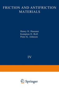 Title: Perspectives in Powder Metallurgy Fundamentals, Methods, and Applications: Volume 4 Friction and Antifriction Materials, Author: H. Hausner