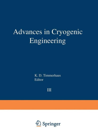 Advances in Cryogenic Engineering: Proceedings of the 1957 Cryogenic Engineering Conference, National Bureau of Standards Boulder, Colorado, August 19-21, 1957