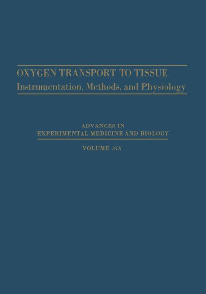 Oxygen Transport to Tissue: Instrumentation, Methods, and Physiology