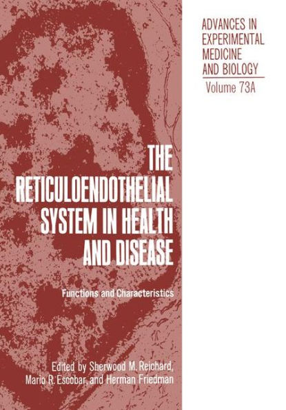 The Reticuloendothelial System in Health and Disease: Functions and Characteristics