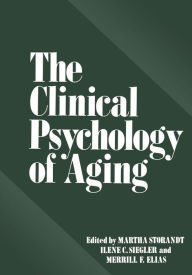 Title: The Clinical Psychology of Aging, Author: Martha Storandt