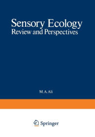Title: Sensory Ecology: Review and Perspectives, Author: M. Ali