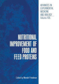 Title: Nutritional Improvement of Food and Feed Proteins, Author: Mendel Friedman