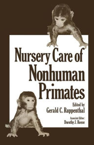 Title: Nursery Care of Nonhuman Primates, Author: G. C. Ruppenthal