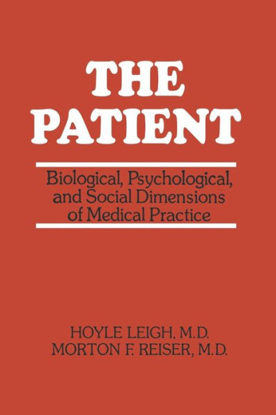 The Patient: Biological, Psychological, and Social Dimensions of Medical Practice