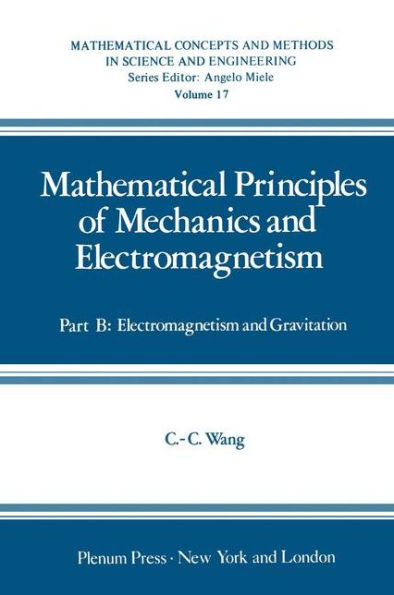 Mathematical Principles of Mechanics and Electromagnetism: Part B: Electromagnetism and Gravitation