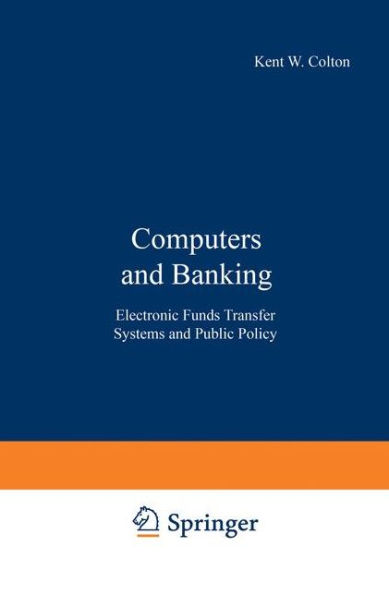 Computers and Banking: Electronic Funds Transfer Systems and Public Policy