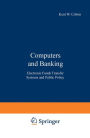 Computers and Banking: Electronic Funds Transfer Systems and Public Policy