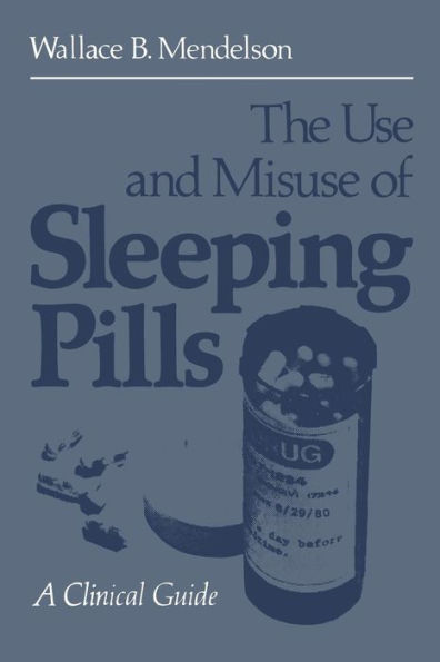 The Use and Misuse of Sleeping Pills: A Clinical Guide