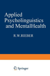 Title: Applied Psycholinguistics and Mental Health, Author: Robert Rieber