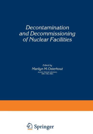 Title: Decontamination and Decommissioning of Nuclear Facilities, Author: Marilyn M. Osterhout