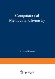 Title: Computational Methods in Chemistry, Author: Joachim Bargon