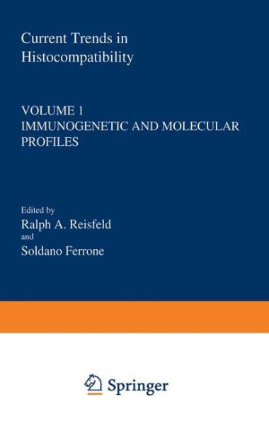 Current Trends in Histocompatibility: Volume 1 Immunogenetic and Molecular Profiles / Edition 1