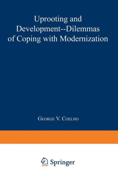 Uprooting and Development: Dilemmas of Coping with Modernization