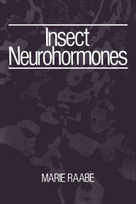 Title: Insect Neurohormones, Author: Marie Raabe