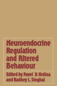 Title: Neuroendocrine Regulation and Altered Behaviour, Author: Pavel D Hrdina