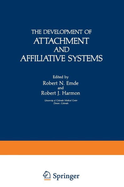 The Development of Attachment and Affiliative Systems