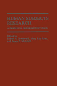Title: Human Subjects Research: A Handbook for Institutional Review Boards, Author: Robert A. Greenwald