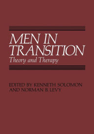 Title: Men in Transition: Theory and Therapy, Author: Kenneth Solomon