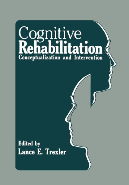 Cognitive Rehabilitation: Conceptualization and Intervention