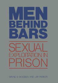 Title: Men Behind Bars: Sexual Exploitation in Prison, Author: Wayne S. Wooden