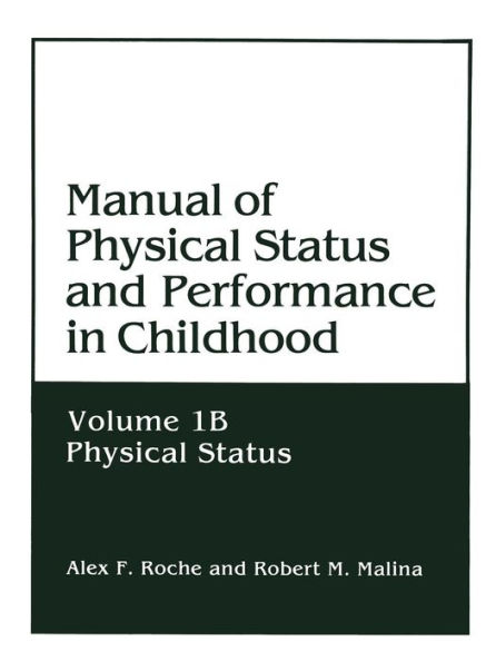 Manual of Physical Status and Performance in Childhood: Volume 1B: Physical Status
