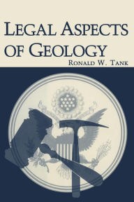 Title: Legal Aspects of Geology, Author: Ronald W. Tank