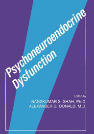 Title: Psychoneuroendocrine Dysfunction, Author: Nandkumar S. Shah