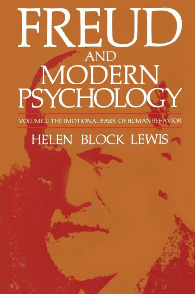 Freud and Modern Psychology: The Emotional Basis of Human Behavior