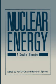 Title: Nuclear Energy: A Sensible Alternative, Author: Karl O. Ott