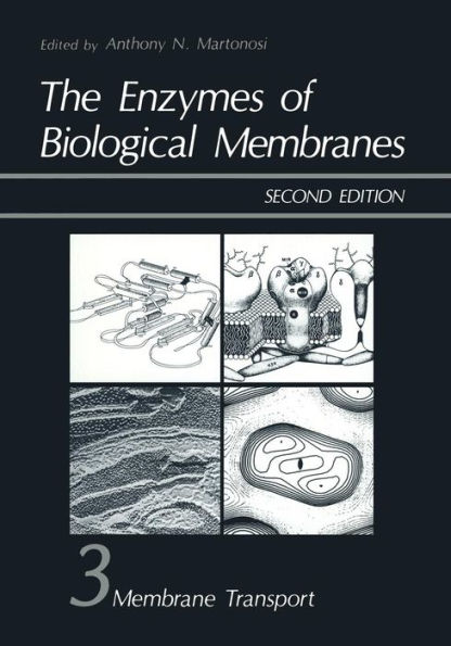 The Enzymes of Biological Membranes: Volume 3: Membrane Transport (SECOND EDITION)
