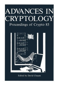 Title: Advances in Cryptology: Proceedings of Crypto 83, Author: David Chaum